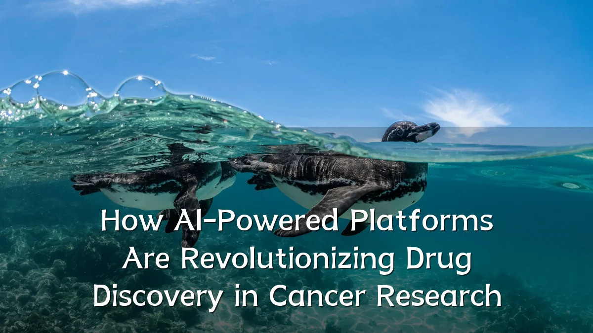 How AI-Powered Platforms Are Revolutionizing Drug Discovery in Cancer Research