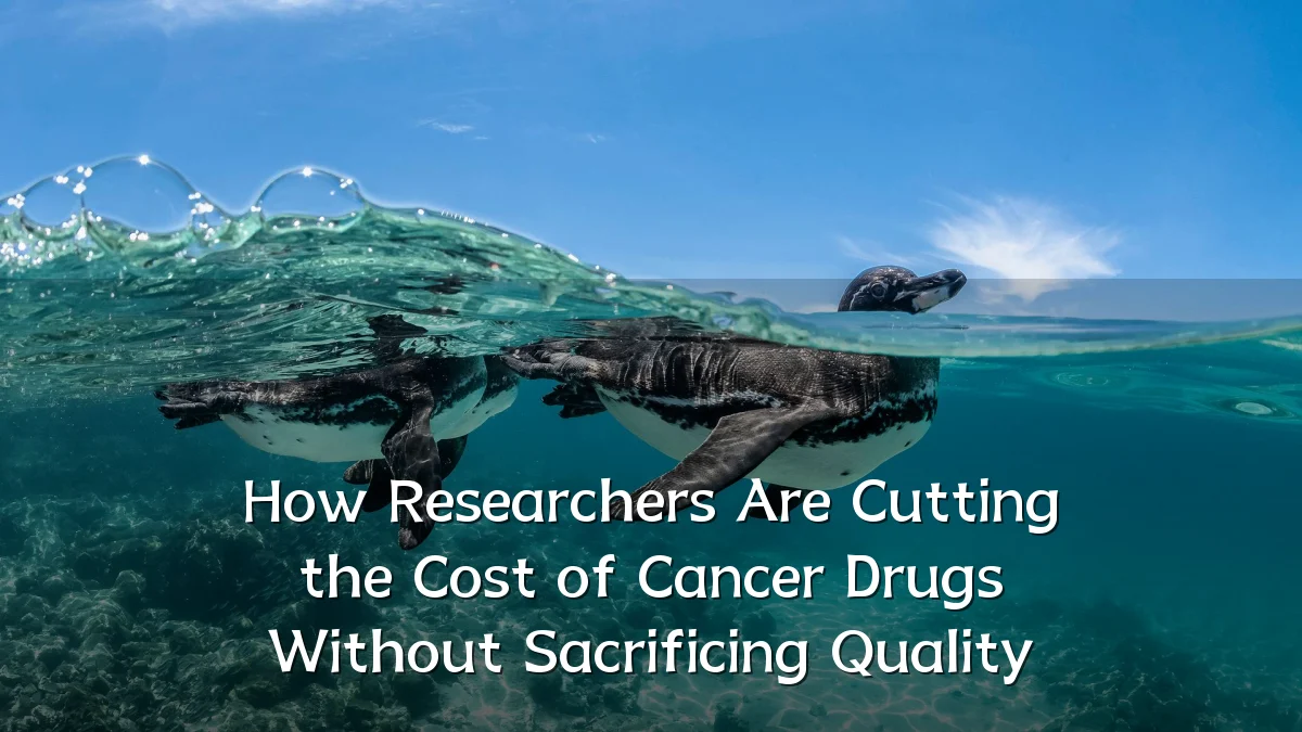 How Researchers Are Cutting the Cost of Cancer Drugs Without Sacrificing Quality
