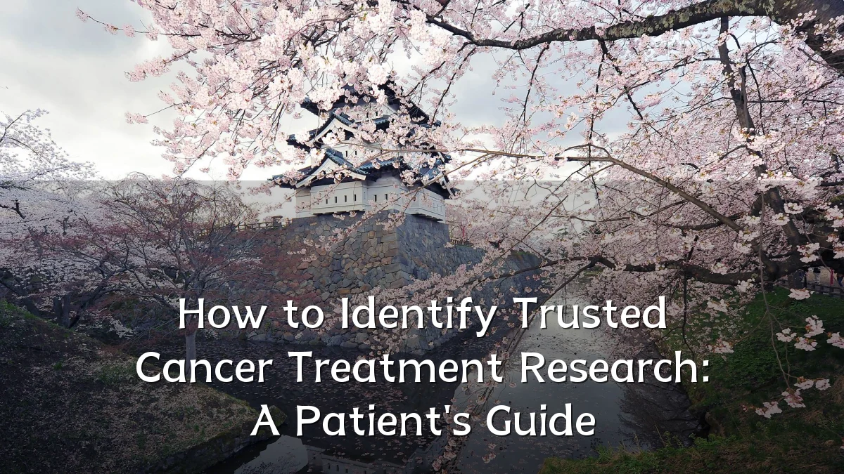 How to Identify Trusted Cancer Treatment Research: A Patient's Guide